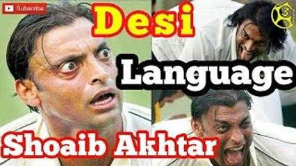 Shoaib akhter USING desi language