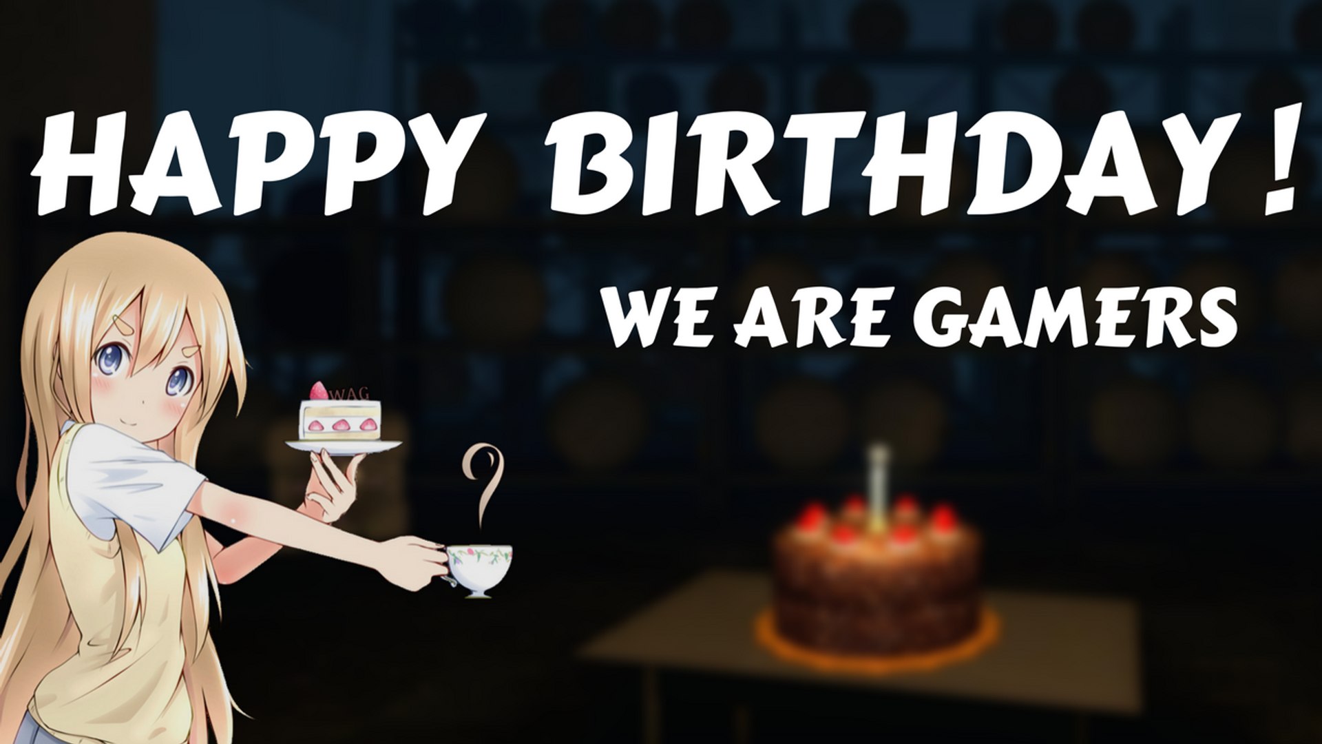 ⁣HAPPY BIRTHDAY WE ARE GAMERS !