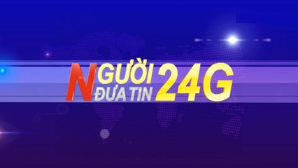 Người Đưa Tin 24G Chiều (15/10/2017)