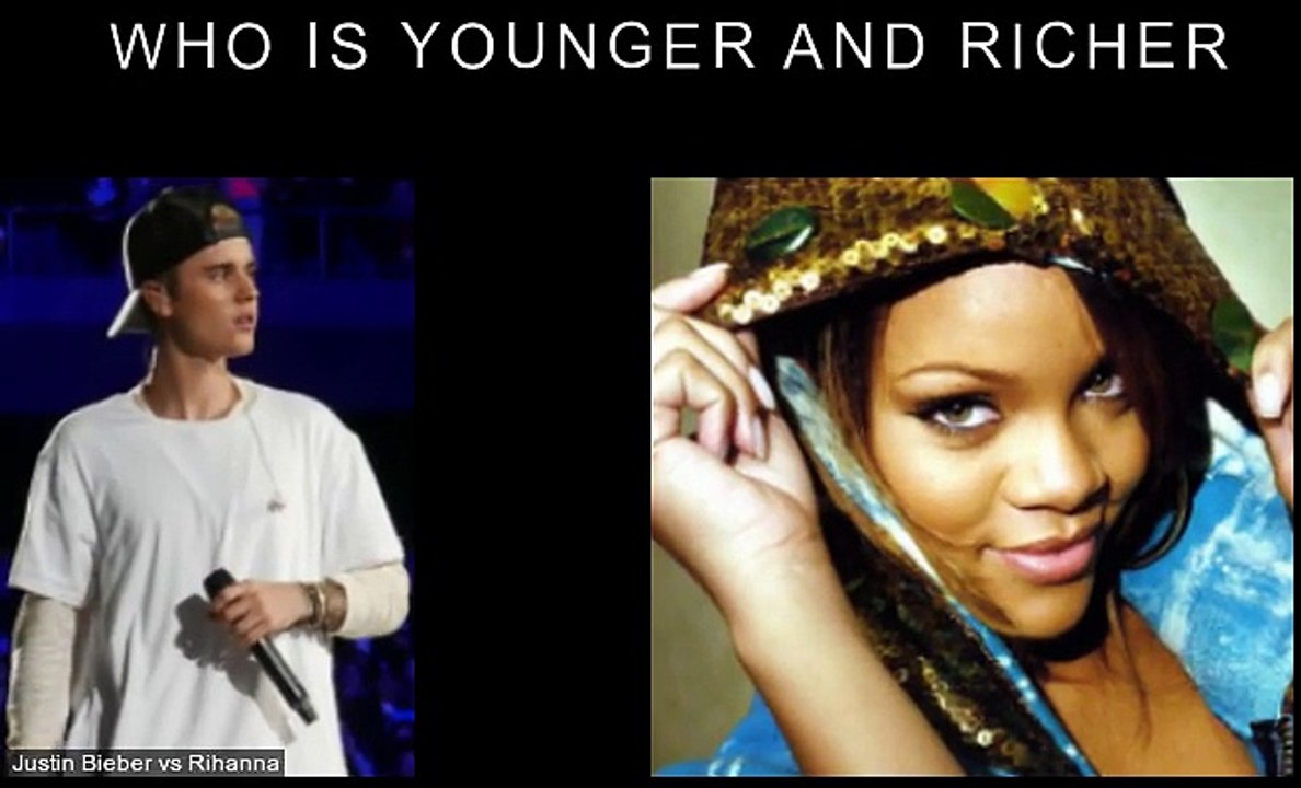 Justin Bieber vs Rihanna Who is younger and richer?