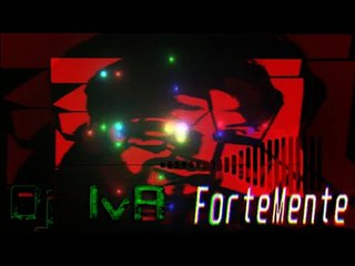 Fortemente ( take a deep breath )