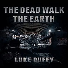 The Dead Walk The Earth A Post Apocalyptic Thriller_p6