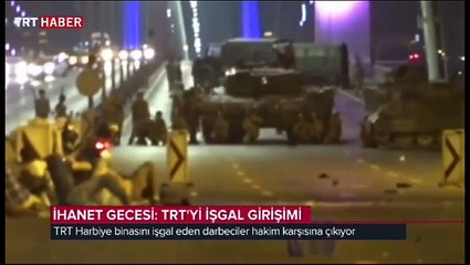 TRT Harbiye binasını işgal eden darbeciler adalete hesap veriyor