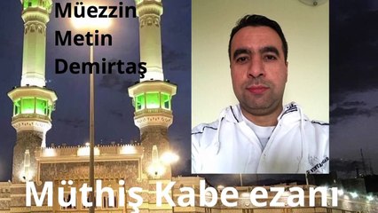 Tải video: Azan Makkah Sheikh Ali Mullah. Dünyanin en güzel ezani. KABE EZANI (MÜKEMMEL). Muhtesem Kabe ezani. Kabe makami muhtesem.Yanik Kabe ezani - HAFIZ METIN DEMIRTAS. Sheikh Ali Mullah Makkah azan. Kabe müezzini taklidi Seyh Ali Mulla makami. Muazzin Makkah.