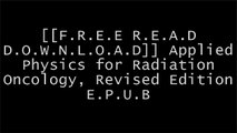 [k6nPP.F.R.E.E D.O.W.N.L.O.A.D R.E.A.D] Applied Physics for Radiation Oncology, Revised Edition by Robert Stanton, Donna StinsonCharles M. Washington MBA  RT(T)  FASRTFaiz M. Khan PhDStewart C. Bushong ScD  FACR  FACMP [W.O.R.D]