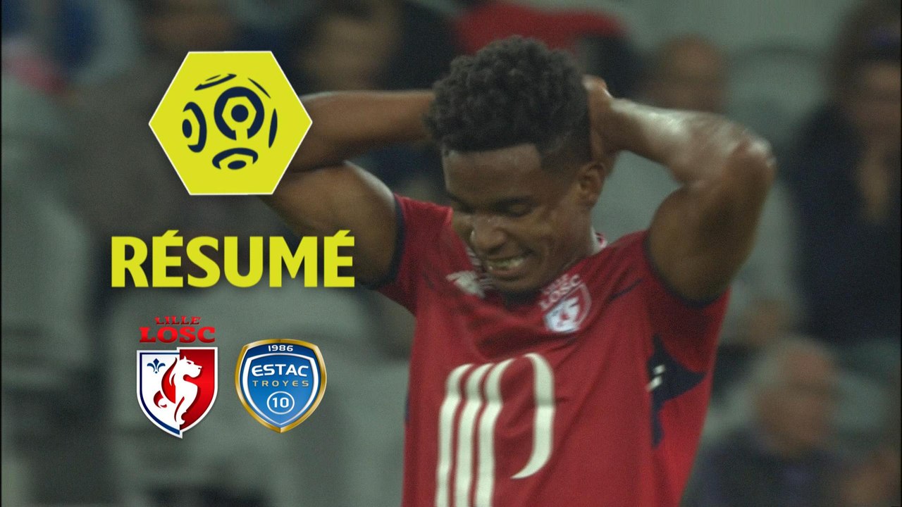 LOSC - ESTAC Troyes (2-2)  - Résumé - (LOSC-ESTAC) / 2017-18