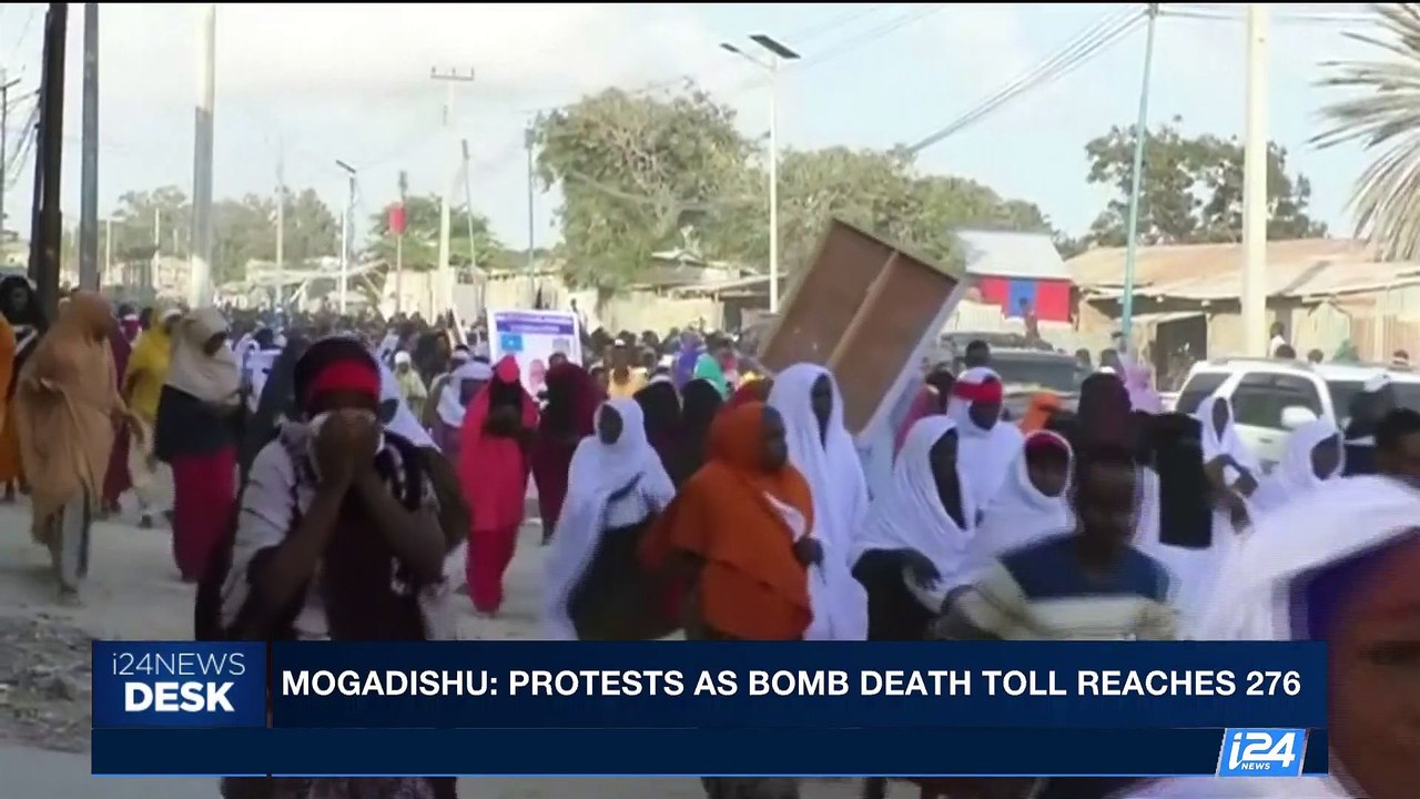 i24NEWS DESK | Mogadishu: protests as bomb death toll reached 276 | Sunday, October 15th 2017