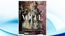 Download PDF Vogue and The Metropolitan Museum of Art Costume Institute: Parties, Exhibitions, People FREE
