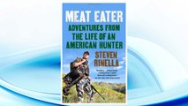 Download PDF Meat Eater: Adventures from the Life of an American Hunter FREE