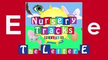 Alphabet Songs - The Letter E