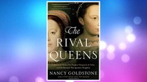 Download PDF The Rival Queens: Catherine de' Medici, Her Daughter Marguerite de Valois, and the Betrayal that Ignited a Kingdom FREE