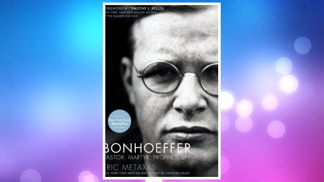 Download PDF Bonhoeffer: Pastor, Martyr, Prophet, Spy FREE