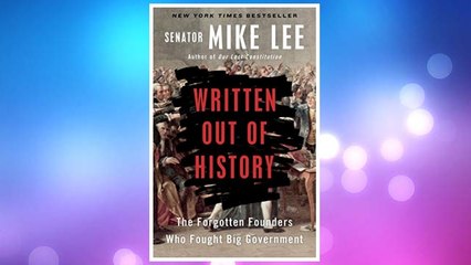 Download PDF Written Out of History: The Forgotten Founders Who Fought Big Government FREE
