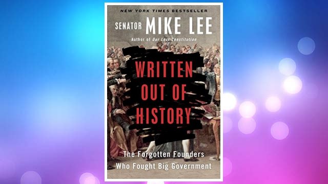 Download PDF Written Out of History: The Forgotten Founders Who Fought Big Government FREE