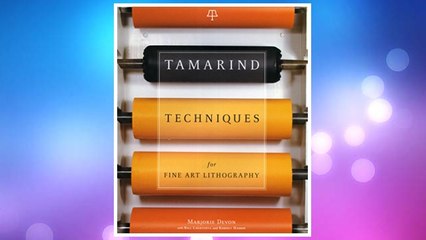 Download PDF Tamarind Techniques for Fine Art Lithography FREE