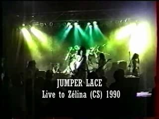 JUMPER LACE "Welcome" Live in zilina (slovaquie) 1990