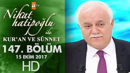 Nihat Hatipoğlu ile Kur'an ve Sünnet - 15 Ekim 2017
