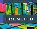 Read Online IB French B Course Book: Oxford IB Diploma Programme PDF Online
