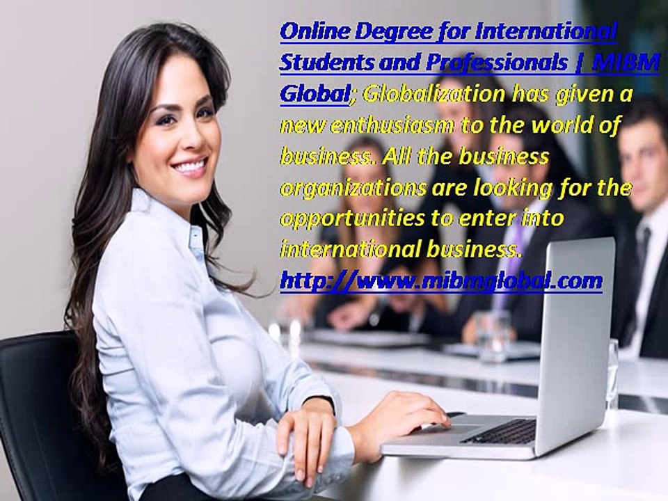 Organizations are looking for the Online Degree for International Students and Professionals