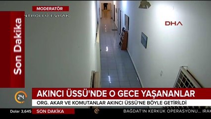 15 Temmuz'dan yeni görüntüler: Paşalar Akıncı Üssü'ne böyle getirildi