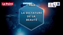 Futurapolis Santé 2017 : La dictature de la beauté