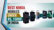 Best Nokia 4G Mobile Phones Under Rs.15,000 in India​_