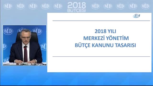 Maliye Bakanı Naci Ağbal: Bütçe Giderlerimiz 2018 Yılında 762,8 Milyar Lira Olacak.