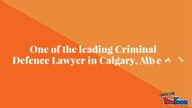 Calgary Criminal Defence Lawyer