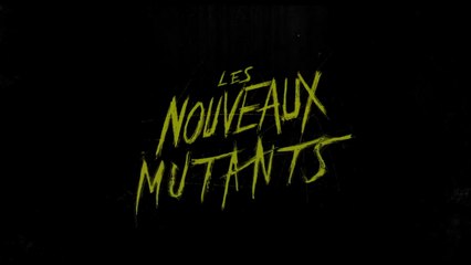 LES NOUVEAUX MUTANTS Bande Annonce VOST