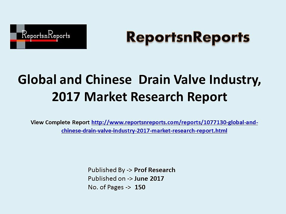Drain Valve Market Global Trend, Profit and Key Manufacturers Analysis Report