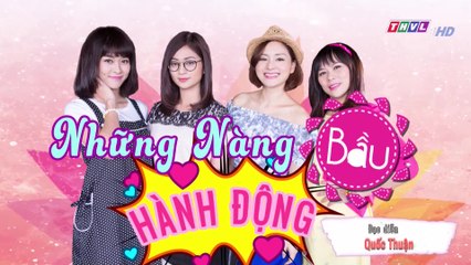 Những nàng bầu hành động - Tập 5 FullHD || Phim Việt Nam