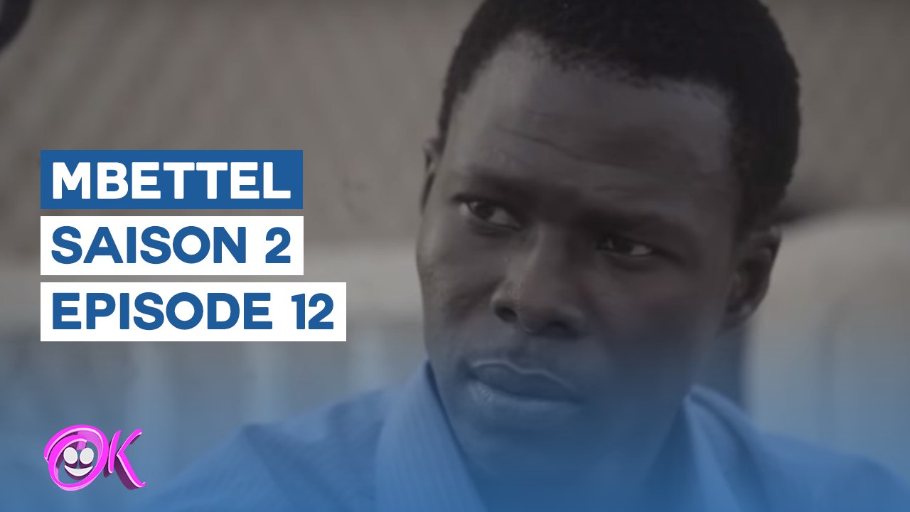 MBETTEL - SAISON 2 - EPISODE 12
