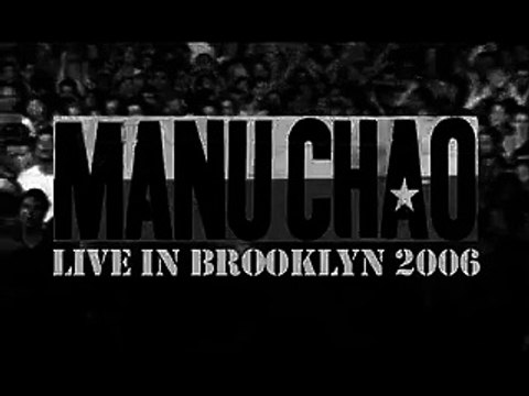 MANU CHAO - La Primavera & Radio Bemba (LIVE by Vince Tocce) Brooklyn 2006