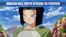 Dragon Ball Super Episode 86 Android 17 vs Super Saiyan Blue Goku- Preview Breakdown