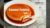Easy caramel pudding - Creme caramel