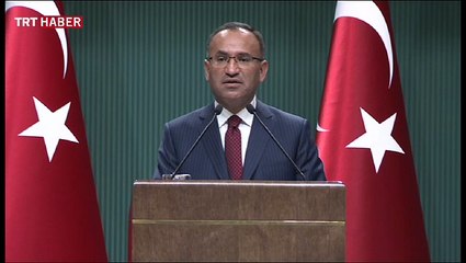 Başbakan Yardımcısı Bozdağ Bakanlar Kurulu sonrası önemli açıklamalarda bulundu