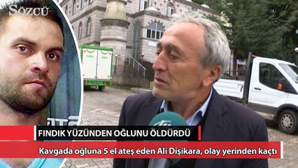 5 çuval fındık yüzünden oğlunu öldürdü