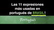 Clases de Portugués - Las 11 Expresiones más usadas a diario en portugués! (Vídeo Especial)
