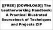 [rnSbu.[F.r.e.e] [R.e.a.d] [D.o.w.n.l.o.a.d]] The Leatherworking Handbook: A Practical Illustrated Sourcebook of Techniques and Projects by Valerie MichaelAl Stohlman K.I.N.D.L.E