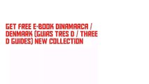 Get Free E-Book Dinamarca / Denmark (Guias Tres D / Three D Guides) New Collection