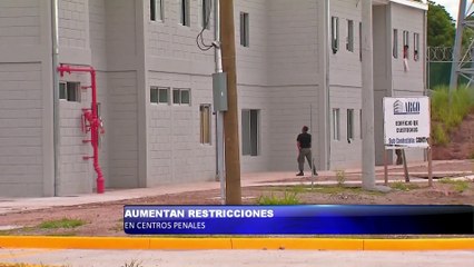 Aumentan restricciones en centros penales