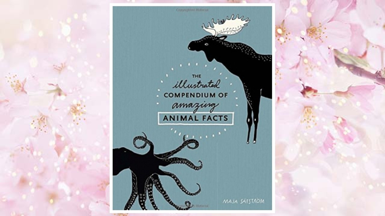 Download PDF The Illustrated Compendium of Amazing Animal Facts FREE