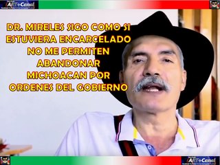 Dr Mireles sigo detenido como antes sin poder salir de Michoacan