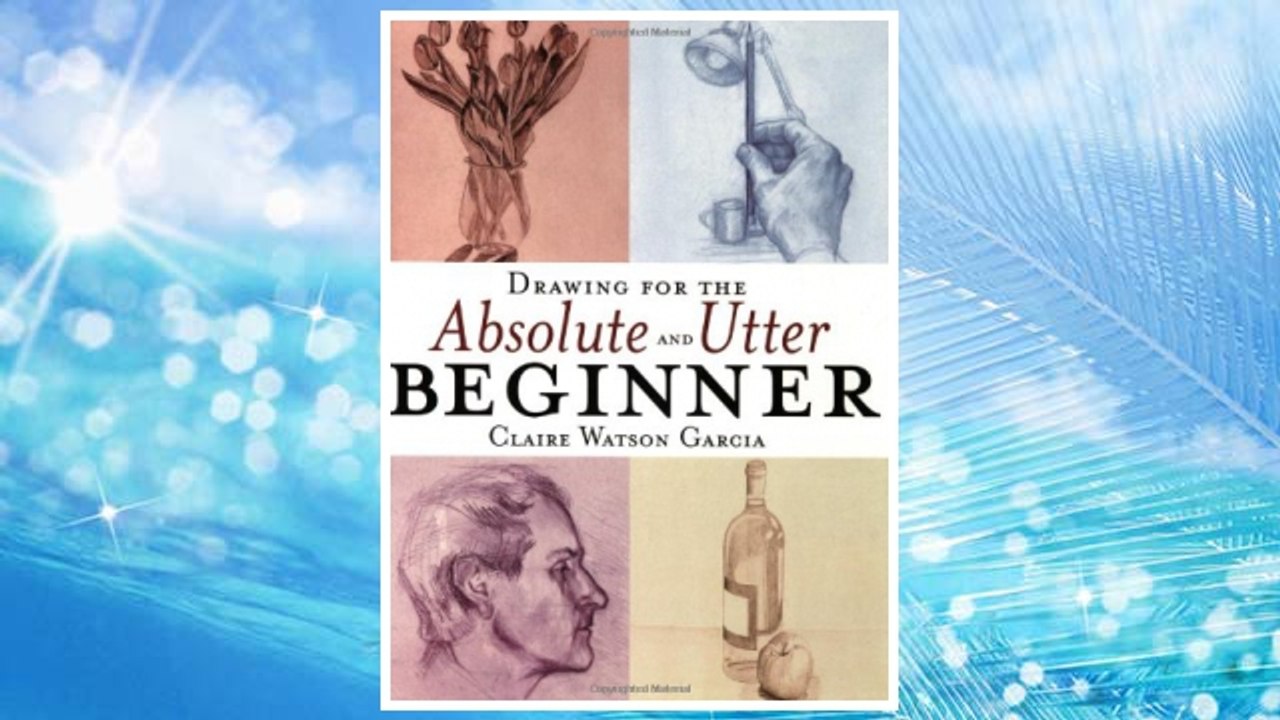 Download PDF Drawing for the Absolute and Utter Beginner FREE
