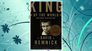 Download PDF King of the World: Muhammad Ali and the Rise of an American Hero FREE