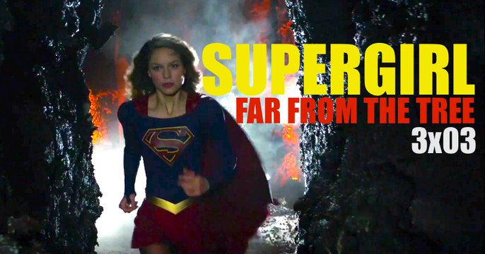 SUPERGIRL S3E3 Far from the Tree Trailer - Melissa Benoist, Mehcad Brooks, Chyler Leigh The CW [Full HD,1920x1080]