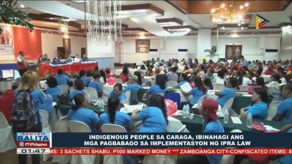Indigenous people sa Caraga, ibinahagi ang mga pagbabago sa implementasyon ng IPRA Law