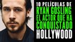 Las 10 mejores películas de Ryan Gosling