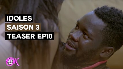 IDOLES - SAISON 3 : Bande-annonce EPISODE 10