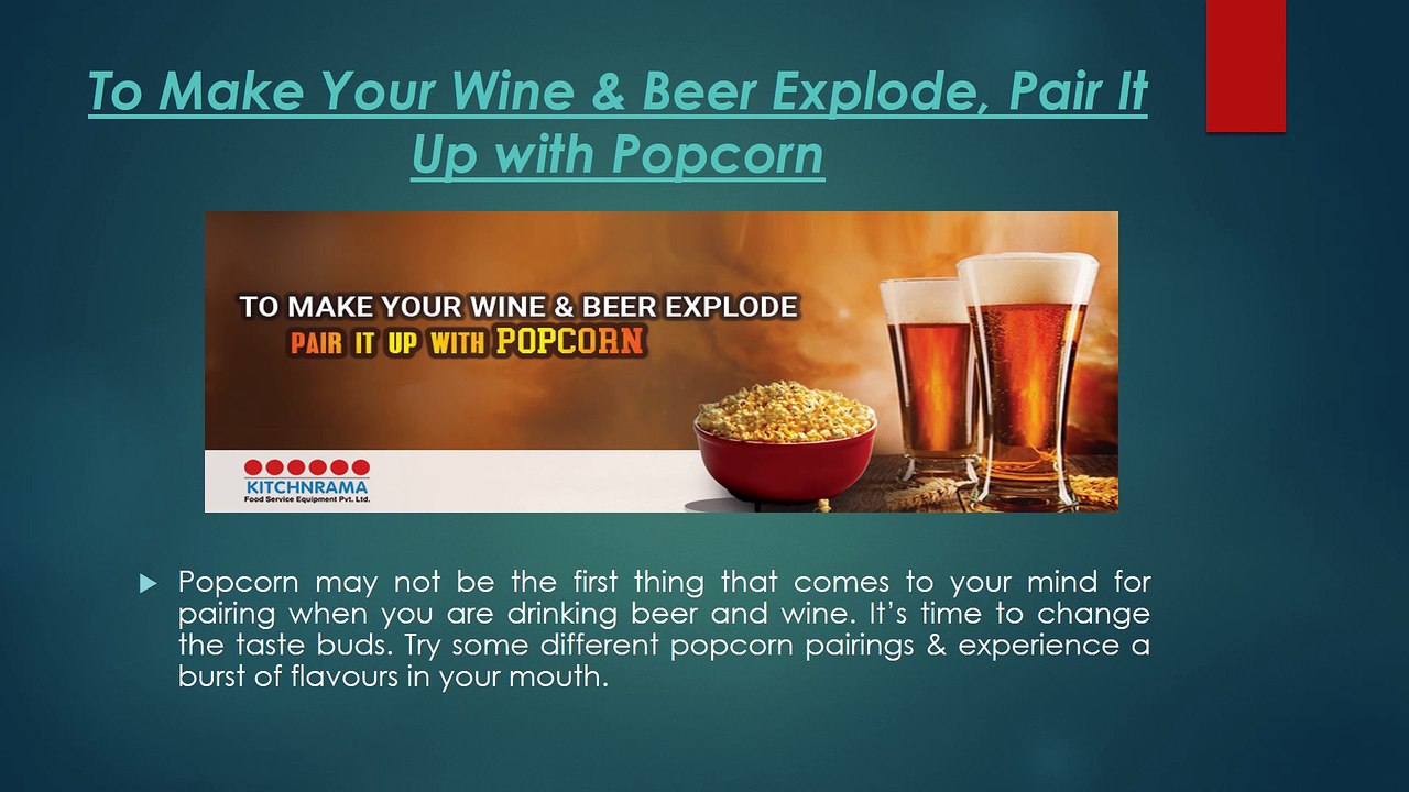 To Make Your Wine & Beer Explode, Pair it Up with Popcorn